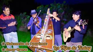 Huayno Tradicional Con Halconcito de Apurimac ☆ Omar Bravo y los Hijos de Tintay [upl. by Dwight]