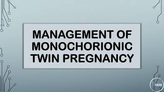 RCOG GUIDELINE MANAGEMENT OF MONOCHORIONIC TWIN PREGNANCY Part 1 [upl. by Shantha]