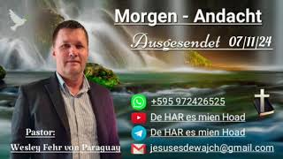 Pastor Wesley Fehr  MorgenAndacht 071124 [upl. by Laekim]