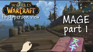 WoW in FirstPerson View  Mage Simulator Part 1 [upl. by Amandi302]