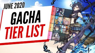 GACHA GAMES TIER LIST  JUNE 2020 [upl. by Svoboda]