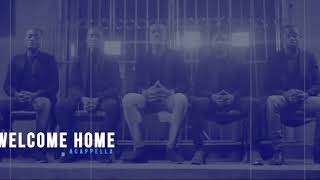 Asante Acappella  Welcome Home Official Video [upl. by Lumbye18]