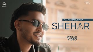 Shehar Patia  Karan Randhawa  Gurlez Akhtar  Latest Punjabi Songs 2024  New Punjabi Songs 2024 [upl. by Erimahs]