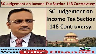 Supreme Court Judgement on Income Tax Section 148 Controversy  Impact on Assessee  Who Got What [upl. by Adnarim]