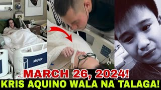 KRIS AQUINO LATEST UPDATE WALA NA MARCH 26 2024 [upl. by Horn]