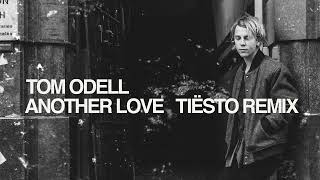 Tom Odell Another Love Tiësto Remix [upl. by Annayr]