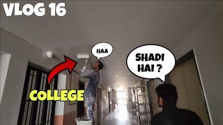 College ki shadi hone vali hai  Day 16 of 30 days vlog challenege [upl. by Annawak]