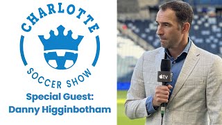 Danny Higginbotham joins Charlotte Soccer Show  Charlotte FC vs Minnesota United Preview [upl. by Yecaj618]