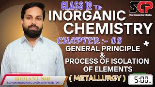 Inorganic Chemistry Metallurgy  Inorganic Chemistry Metallurgy Class 12th  Metallurgy Chapter 06 [upl. by Ahsiryt]