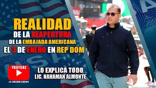 Realidad de la Reapertura de la Embajada Americana el 3 de Enero en Rep Dom suscribete elmejor [upl. by Yerhcaz]