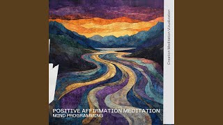 Positive Affirmation Meditation [upl. by Sedrul509]