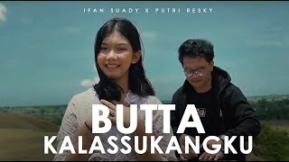 Butta Kalassukangku Lagu Daerah Sulsel Ifan Suady X Putri Reski  Cover [upl. by Hutchison724]