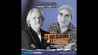 Entrevista a Ángel Faretta en El Holograma y la Anchoa AM 1270 de Miguel Rep 070624 [upl. by Mickey]