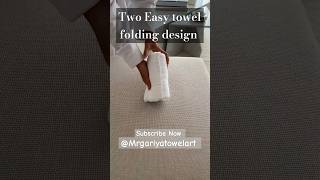 Two easy towel folding design  towel Art [upl. by Larson]