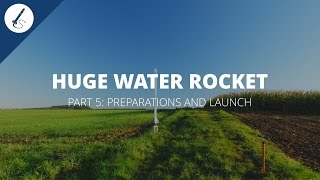 Tutorial How to build a huge water rocket 55  Preparations and launch [upl. by Sawyer]