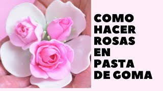 Como Hacer Rosas en Pasta de Goma [upl. by Xonnel]