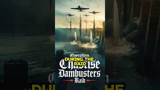 Operation Chastise The Daring Dam busters Raid of WWII short ytshorts [upl. by Eitsirc]