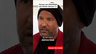 Donner son maximum par Olivier Dacourt football maximum mental mindset terrain youtube viral [upl. by Earehc]