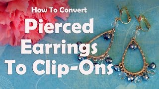 DIY Jewelry Repair How To Convert Pierced Earrings To ClipOns [upl. by Ycniuq]