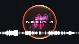 Pyramidal LoveRS [upl. by Favianus]