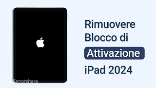 Come Rimuovere Blocco di Attivazione iPad 丨2024 [upl. by Bobker]