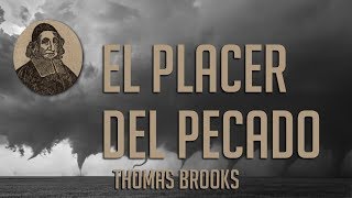 1  El pecado es placentero  Thomas Brooks Español [upl. by Vidal]