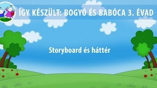 Így készül a Bogyó és Babóca sorozat új évadja 2 rész Storyboard és háttér [upl. by Attenrad]