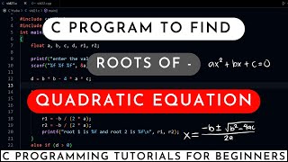 C Program to find roots of quadratic equation  C Programming tutorials [upl. by Nizam163]