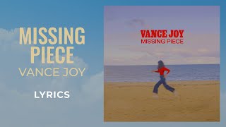 Vance Joy  Missing Piece LYRICS [upl. by Shannon]