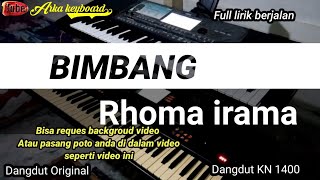 RHOMA IRAMA BIMBANG KARAOKE  dangdut kn 1400 [upl. by Bonney]