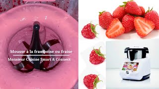 Mousse à la framboise ou à la fraise au Monsieur Cuisine Smart amp Connect MCC MCS [upl. by Normak]