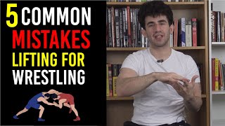 5 Common Mistakes  Strength Training for WrestlingGrappling [upl. by Anielram]