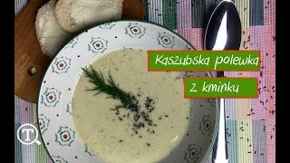 Kaszubska Polewka z kminku [upl. by Jacinta]