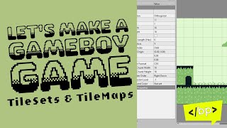 Make a Gameboy Game TileSets amp TileMaps [upl. by Peregrine733]