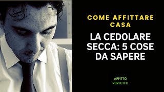 LA CEDOLARE SECCA 5 cose da sapere [upl. by Oeht782]