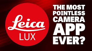 The Leica Lux iPhone Camera App  Utterly Pointless [upl. by Andris12]