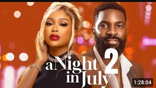 A NIGHT IN JULY PART 2  Nigerian movie 2024 Latest Full Movie [upl. by Haroun]