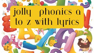 Jolly Phonics Song With Lyrics  Letter Sounds A to Z  Abc Phonics Song [upl. by Haleemak55]