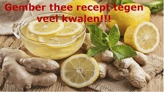 GEMBER THEE RECEPT TEGEN VEEL KWALEN🍋🍋🍋 [upl. by Neelsaj]