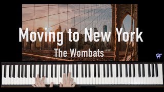 Moving To New York  The Wombats  Piano [upl. by Nelrah]