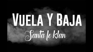 Vuela Y Baja  Santa Fe Klan ft Gaara Flow Center INEDITA [upl. by Madonia]