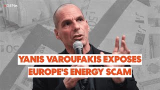 Yanis Varoufakis exposes Europes energy scam [upl. by Elysha199]