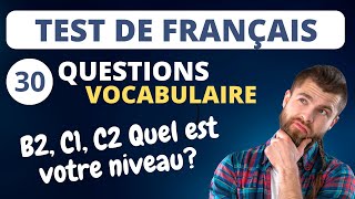 Test de français  vocabulaire B2 C1 C2 [upl. by Lasley]