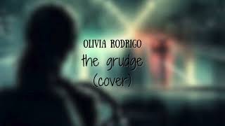 Olivia Rodrigo  the grudge cover [upl. by Ettener]