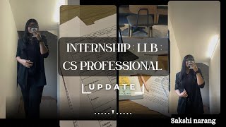 UPADTE  21 MONTHS CS INTERNSHIP  PURSUING LAW amp MORE [upl. by Yenduhc]