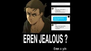 Eren x YN  Reaction Jealous  AOT BOY [upl. by Ocsinarf]