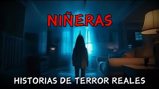 HISTORIAS de TERROR de NIÑERAS  Historias Reales [upl. by Alicia]