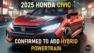 2025 HONDA CIVIC REDESIGN HYBRID POWERTRAIN [upl. by Darton]