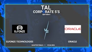 TALBANGALORECORPORATE 5SEDITION 4QUARTER FINALS 1ELFONZE TECHNOLOGIES VS ORACLE 290624 [upl. by Nedarb551]