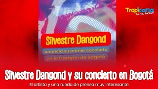 Silvestre Dangond anunció su primer concierto en El Campín de Bogotá [upl. by Miguela]